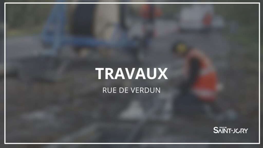Information aux riverains - Rue de Verdun