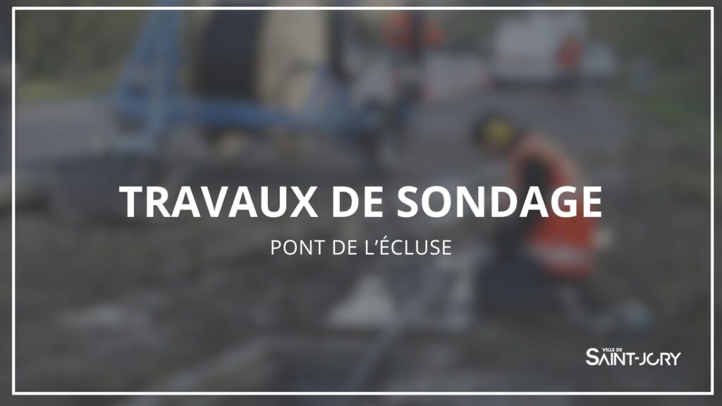 🚧 Travaux de sondages – Pont de l’écluse 🚧