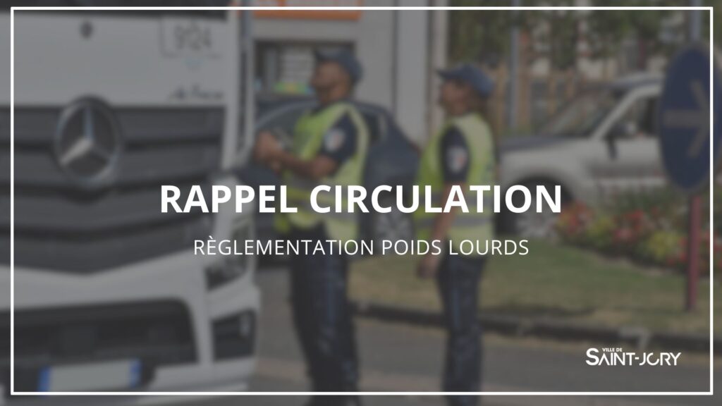 🚛 Rappel circulation poids lourds 🚫